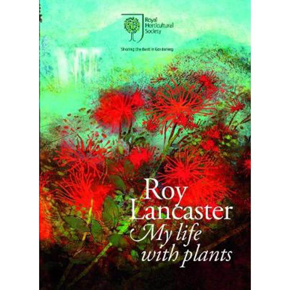 Roy Lancaster: My Life with Plants (Hardback)